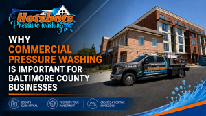 Hotshots Pressure Washing truck parked in front of a commercial building in Baltimore County, highlighting the importance of commercial pressure washing for local businesses.